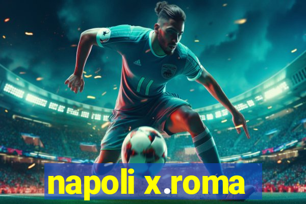 napoli x.roma